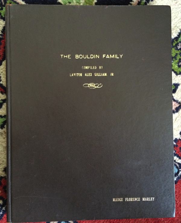 The Bouldin Family book compiled by Lavitor Alex Gilliam Jr.