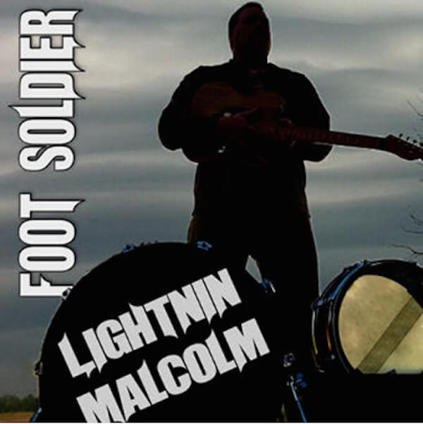 FOOT SOLDIER CD by Lightnin' Malcolm. Photo cover by Poor William of The Delta Bohemian