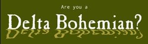 Are you a Delta Bohemian?